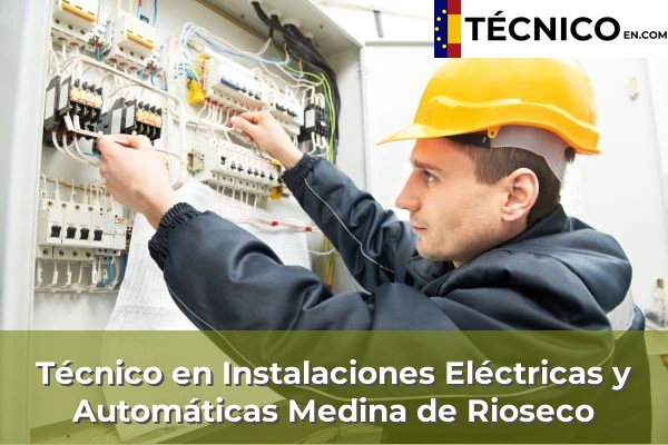 Técnico Medio en Instalaciones Eléctricas y Automáticas en Tordesillas 9 Técnico Medio en Instalaciones Eléctricas y Automáticas en Medina de Rioseco