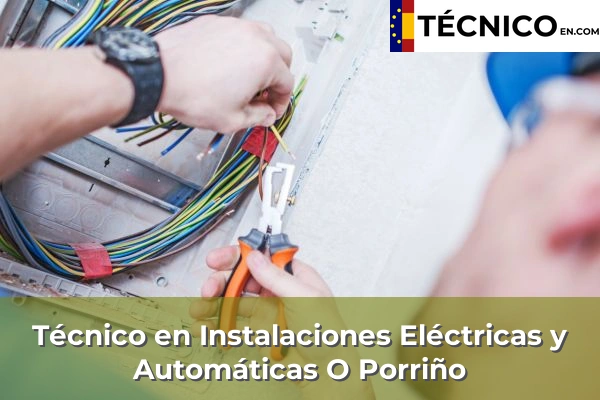 Técnico en Instalaciones Eléctricas y Automáticas en Arcade de Riba 51 Técnico en Instalaciones Eléctricas y Automáticas en O Porriño