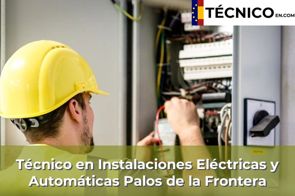 Técnico en Instalaciones Eléctricas y Automáticas en Palos de la Frontera