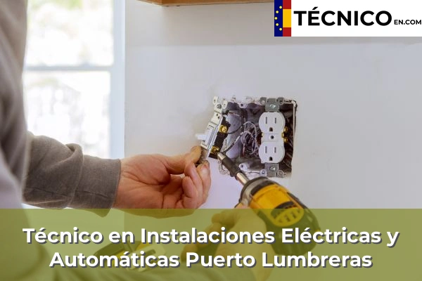 Técnico en Instalaciones Eléctricas y Automáticas en Puerto Lumbreras