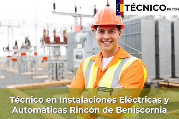 Técnico en Instalaciones Eléctricas y Automáticas en Rincón de Beniscornia