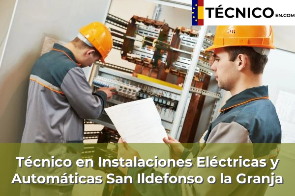 Técnico Medio en Instalaciones Eléctricas y Automáticas en El Espinar 8 Técnico Medio en Instalaciones Eléctricas y Automáticas en San Ildefonso o la Granja