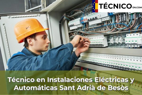 Técnico en Instalaciones Eléctricas y Automáticas en Sant Adrià de Besòs