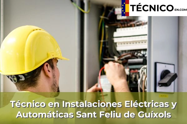 Técnico Medio en Instalaciones Eléctricas y Automáticas en Girona 26 Técnico Medio en Instalaciones Eléctricas y Automáticas en Sant Feliu de Guíxols