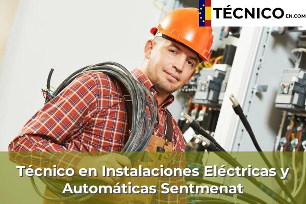 Técnico en Instalaciones Eléctricas y Automáticas en Sentmenat