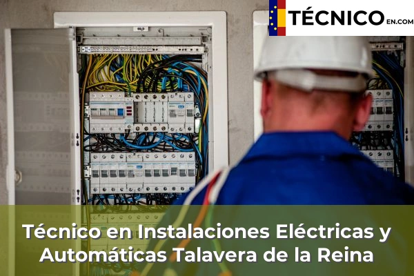 Técnico Medio en Instalaciones Eléctricas y Automáticas en Talavera de la Reina