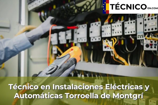 Técnico Medio en Instalaciones Eléctricas y Automáticas en Girona 33 Técnico Medio en Instalaciones Eléctricas y Automáticas en Torroella de Montgrí
