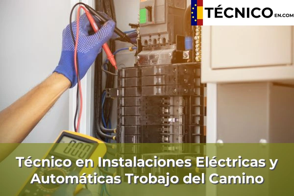 Técnico Medio en Instalaciones Eléctricas y Automáticas en Villaquilambre 18 Técnico Medio en Instalaciones Eléctricas y Automáticas en Trobajo del Camino
