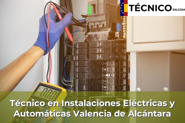 Técnico en Instalaciones Eléctricas y Automáticas en Rosalejo 16 Técnico en Instalaciones Eléctricas y Automáticas en Valencia de Alcántara