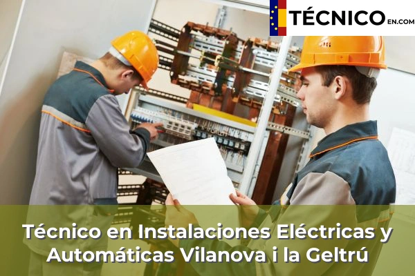 Técnico en Instalaciones Eléctricas y Automáticas en Vilanova i la Geltrú