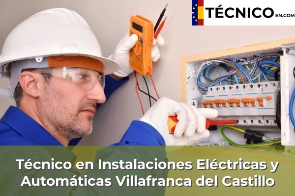 Técnico Medio en Instalaciones Eléctricas y Automáticas en Miraflores de la Sierra 16 Técnico en Instalaciones Eléctricas y Automáticas en Villafranca del Castillo