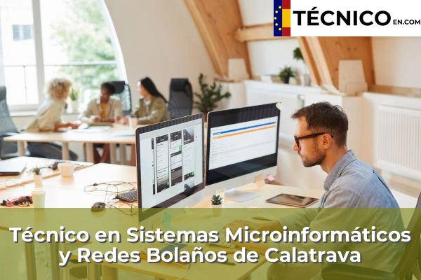 Técnico Medio en Sistemas Microinformáticos y Redes en Bolaños de Calatrava