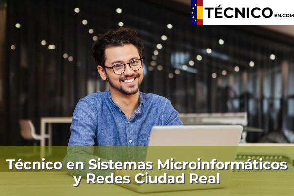 Técnico Medio en Sistemas Microinformáticos y Redes en Ciudad Real