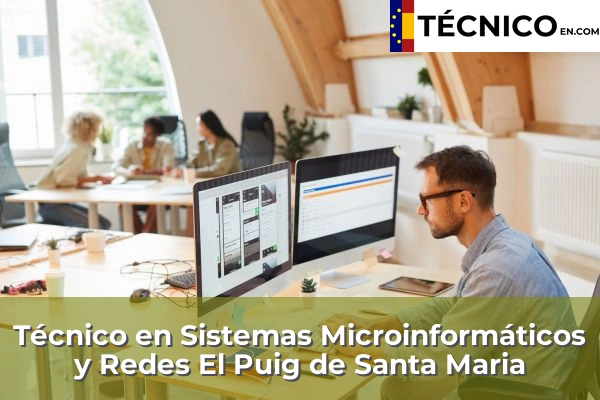 Técnico Medio en Sistemas Microinformáticos y Redes en Rótova 82 Técnico Medio en Sistemas Microinformáticos y Redes en El Puig de Santa Maria