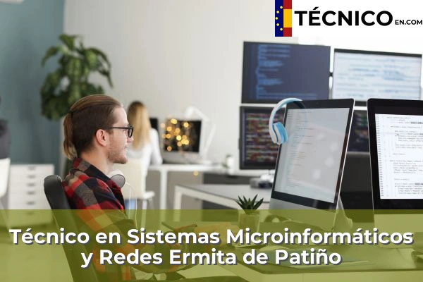 Técnico en Sistemas Microinformáticos y Redes en Ermita de Patiño