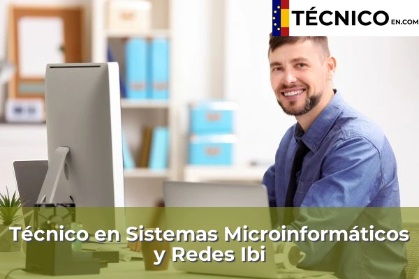 Técnico Medio en Sistemas Microinformáticos y Redes en Ibi