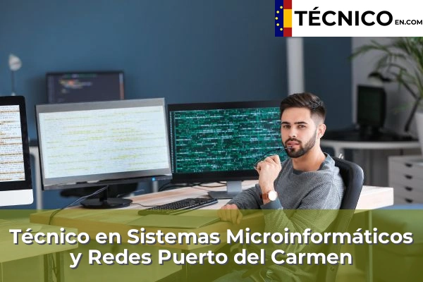 Técnico en Sistemas Microinformáticos y Redes en Puerto del Carmen