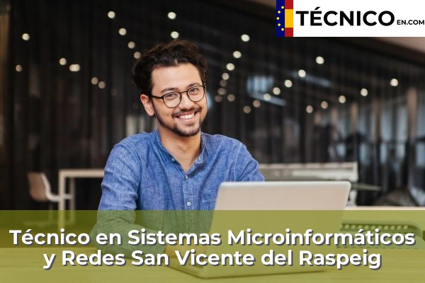 Técnico en Sistemas Microinformáticos y Redes en San Vicente del Raspeig