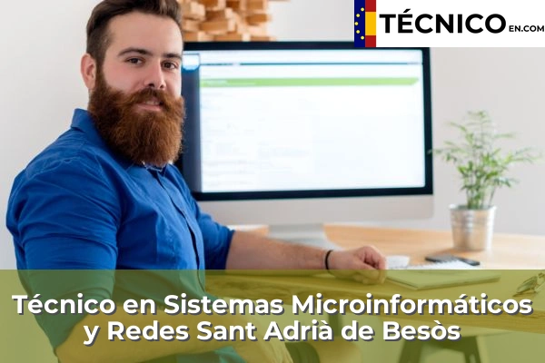 Técnico en Sistemas Microinformáticos y Redes en Sant Adrià de Besòs