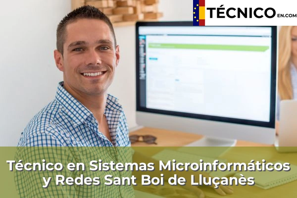 Técnico en Sistemas Microinformáticos y Redes en Sant Boi de Lluçanès
