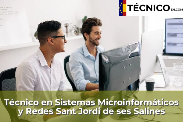 Técnico en Sistemas Microinformáticos y Redes en S'Arenal 51 Técnico en Sistemas Microinformáticos y Redes en Sant Jordi de ses Salines