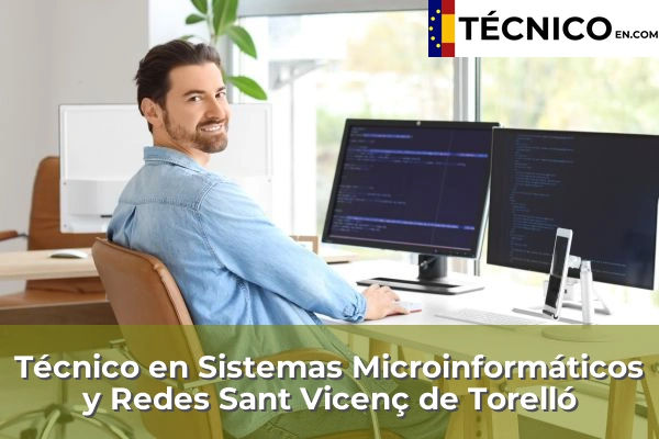 Técnico en Sistemas Microinformáticos y Redes en Sant Vicenç de Torelló
