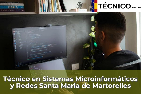 Técnico en Sistemas Microinformáticos y Redes en Santa Maria de Martorelles