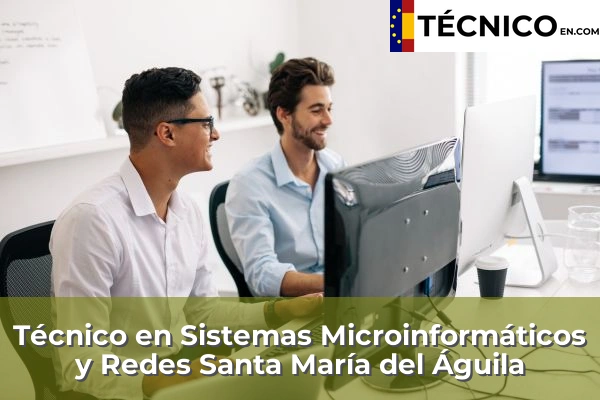 Técnico en Sistemas Microinformáticos y Redes en Las Marinas 39 Técnico en Sistemas Microinformáticos y Redes en Santa María del Águila