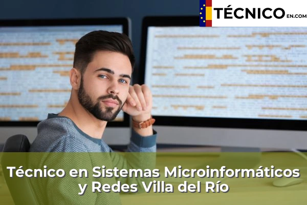 Técnico Medio en Sistemas Microinformáticos y Redes en Benamejí 39 Técnico Medio en Sistemas Microinformáticos y Redes en Villa del Río
